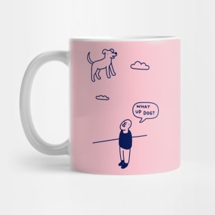 What Up Dog Mug